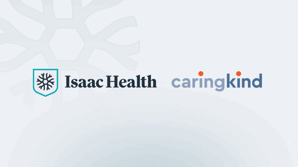 CaringKind and Isaac Health